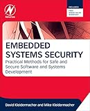 Embedded Systems Security: Practical Methods for Safe and Secure Software and Systems Development by