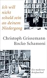 Image de Ich will nicht schuld sein an deinem Niedergang: Ein moderner Briefwechsel