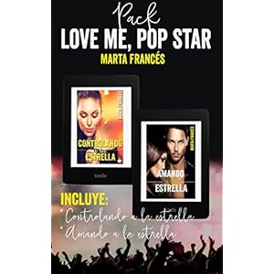 Bilogía Love me, pop Star (Pack completo): Controlando a la estrella + Amando a la estrella