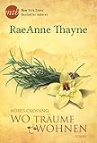 Bücher Neuerscheinungen 2022 - Hope's Crossing: Wo Träume wohnen von RaeAnne Thayne