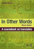 In Other Words: A Coursebook on Translation