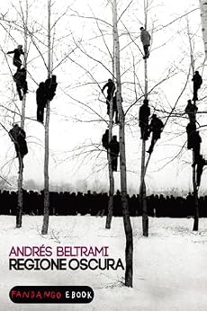 Andrés Beltrami – Regione oscura (2014)