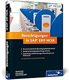 Berechtigungen in SAP ERP HCM: Konzeption, Implementierung, Betrieb (SAP PRESS) by 