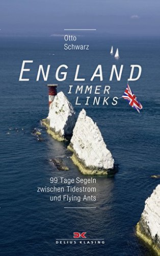 Download England immer links: 99 Tage Segeln zwischen Tidestrom und Flying Ants Download England immer links: 99 Tage Segeln zwischen Tidestrom und Flying Ants