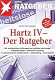 Hartz IV - Der Ratgeber: Mit verständlichen Erklärungen zum Ausfüllen des Antrags. Arbeitslosengeld II - Befristeter Zuschlag. Grundsicherung für Arbeitsuchende - Erbenhaftung - Zumutbarkeit by Rudolf Stumberger