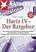 Hartz IV - Der Ratgeber: Mit verständlichen Erklärungen zum Ausfüllen des Antrags. Arbeitslosengeld II - Befristeter Zuschlag. Grundsicherung für Arbeitsuchende - Erbenhaftung - Zumutbarkeit by Rudolf Stumberger