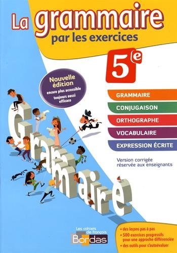 Télécharger La grammaire par les exercices 5e : Version corrigée réservée aux enseignants - Edition 2014 gratuit