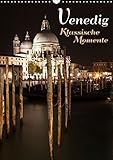 VENEDIG Klassische Momente (Wandkalender 2016 DIN A3 hoch): Traumhafte Stadtansichten in der Stille der Dunkelheit (Monatskalender, 14 Seiten) (CALVENDO Orte) by 