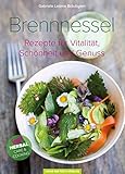 Image de Brennnessel: Rezepte für Vitalität, Schönheit und Genuss