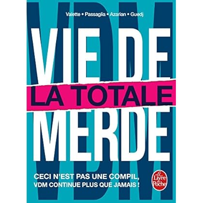 Vie de merde - La Totale