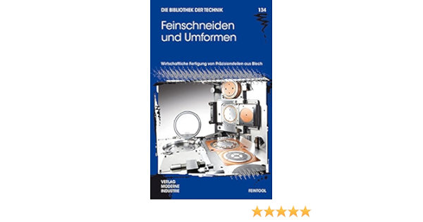 Feinschneiden Und Umformen Die Bibliothek Der Technik Bt Amazon De Autorenteam Bucher