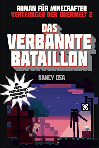 Das verbannte Bataillon: Roman für Minecrafter