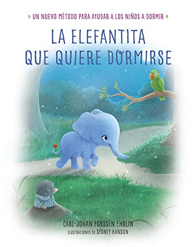 Download La elefantita que quiere dormirse: Un nuevo método para ayudar a los niños a dormir (Libros para leer antes de dormir) Download La elefantita que quiere dormirse: Un nuevo método para ayudar a los niños a dormir (Libros para leer antes de dormir)