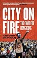 City on Fire: the fight for Hong Kong