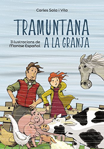 Tramuntana a la granja (Llibres infantils i juvenilsPluja de llibres +6)