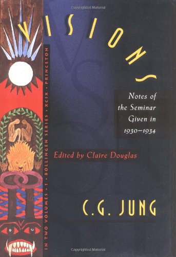 Visions - Notes of the Seminar Given in 1930-1934 by C. G. Jung