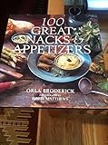 Image de 100 Great Snacks and Appetizers: Small Bites for the Harried But Health Conscious