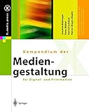 Kompendium der Mediengestaltung für Digital- und Printmedien (X.media.press) by 