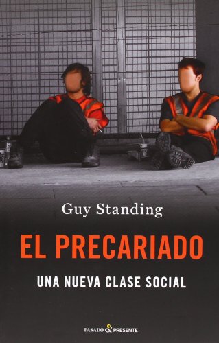 Download El precariado: Una nueva clase social (Ensayo (pasado Presente)) Download El precariado: Una nueva clase social (Ensayo (pasado Presente))