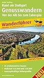 Image de Rund um Stuttgart Genusswandern - Von der Alb bis zum Zabergäu: Wanderführer mit 25 geprüften Wan