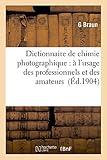Image de Dictionnaire de chimie photographique : à l'usage des professionnels et des amateurs