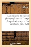 Image de Dictionnaire de chimie photographique : à l'usage des professionnels et des amateurs