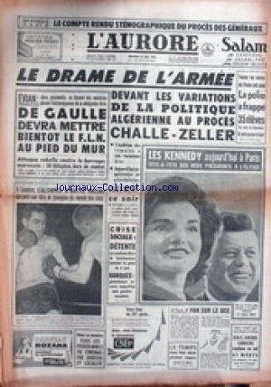 AURORE (L') du 31/05/1961 - PROCES DES GENERAUX - CHALLE ET ZELLER - LA POLIO A FRAPPE - EVIAN - CALDWELL A BATTU HALIMI - BOXE - LES KENNEDY A PARIS - CRISE SOCIALE. AURORE (L') du 31/05/1961 - PROCES DES GENERAUX - CHALLE ET ZELLER - LA POLIO A FRAPPE - EVIAN - CALDWELL A BATTU HALIMI - BOXE - LES KENNEDY A PARIS - CRISE SOCIALE.