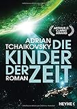 Die Kinder der Zeit: Roman (Die Zeit-Saga, Band 1) by Adrian Tchaikovsky, Birgit Herden