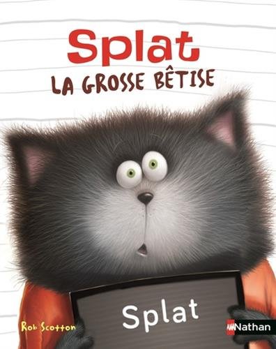 couverture de : Splat La grosse b&ecirc;tise