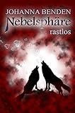 Bücher Neuerscheinungen 2022 - Nebelsphäre - rastlos: Kiel-Reihe 3 von Johanna Benden