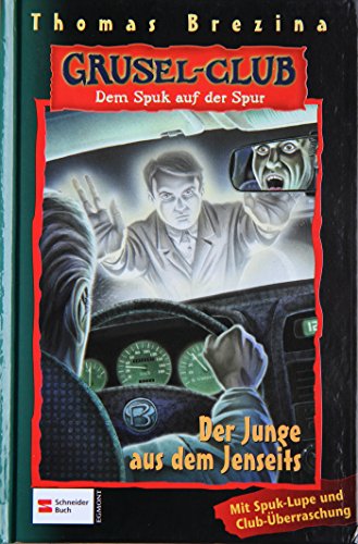 Grusel-Club - Dem Spuk auf der Spur, Band 17: Der Junge aus dem Jenseits