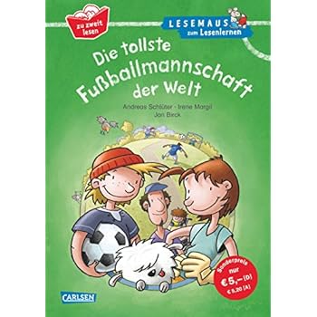 Die tollste Fußballmannschaft der Welt: Geschichten im Dialog – zu zweit lesen lernen (LESEMAUS zum Lesenlernen Sonderbände) Die tollste Fußballmannschaft der Welt: Geschichten im Dialog – zu zweit lesen lernen (LESEMAUS zum Lesenlernen Sonderbände)