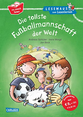 Die tollste Fußballmannschaft der Welt: Geschichten im Dialog - zu zweit lesen lernen (LESEMAUS zum Lesenlernen Sonderbände)