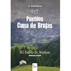 PUEBLOS CUNA DE BRUJAS.: EL DIARIO DE AINHOA.