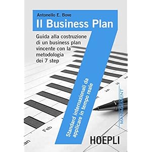 Il business plan: Guida alla costruzione di un business plan vincente con la metodolo