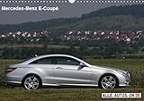  Bequem-Sportler (Wandkalender 2019 DIN A3 quer): Mercedes-Benz E-Coupé (Monatskalender, 14 Seiten ) (CALVENDO Mobilitaet)