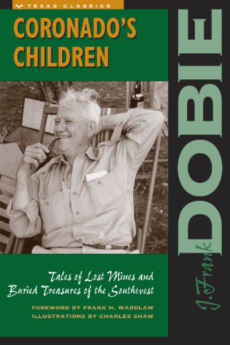 Coronado's Children: Tales of Lost Mines and Buried Treasures of the Southwest (Barker Texas History