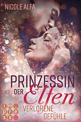 Prinzessin der Elfen 5: Verlorene Gefühle: Bestseller Fantasy-Liebesroman in fünf Bänden