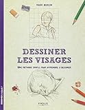 Dessiner les visages- Une méthode simple pour apprendre à dessiner