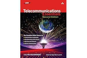 Telecommunications Essentials, Second Edition: The Complete Global Source