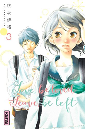 Love, be loved Leave, be left , tome 3 Love, be loved Leave, be left , tome 3