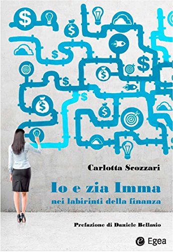 Download Io e zia Imma nei labirinti della finanza Download Io e zia Imma nei labirinti della finanza
