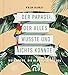 Der Papagei, der alles wusste und nichts konnte: Weisheiten, die glücklich machen by Prem Rawat