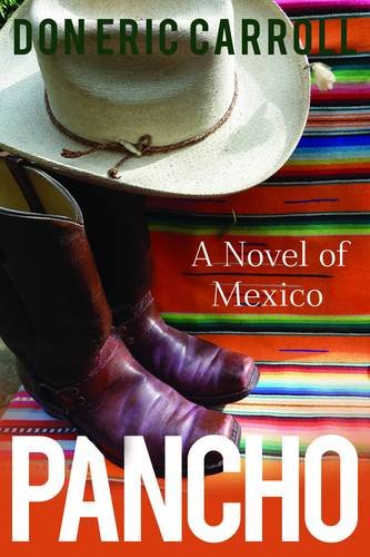 Preisvergleich Produktbild Pancho: A Novel of Mexico