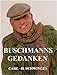 BUSCHMANNS GEDANKEN by