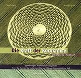 Die Kraft der Kornkreise: Ein Mandala-Malbuch. 33 Ausmalvorlagen - mathematisch exakt gestaltet by 