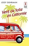 Vent de folie en Californie