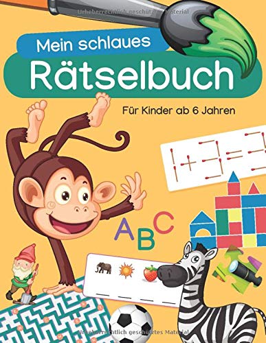 Mein schlaues Rätselbuch: Für Kinder ab 6 Jahren