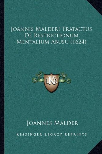 Preisvergleich Produktbild Joannis Malderi Tratactus de Restrictionum Mentalium Abusu (1624)