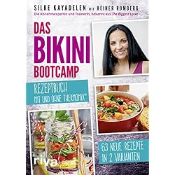 Das Bikini-Bootcamp - Rezeptbuch mit und ohne Thermomix®: 63 Rezepte in 2 Varianten (German Edition)